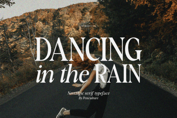 Dancing in the Rain: A Nostalgic Serif Typeface for Campaign Clarity